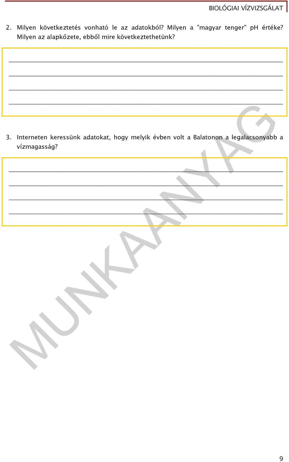 Milyen az alapkőzete, ebből mire következtethetünk? 3.