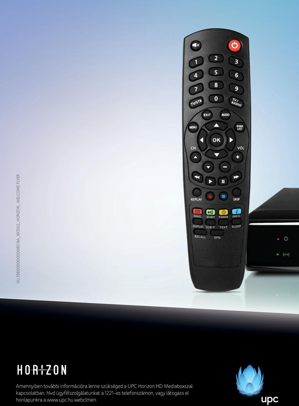A jövő megérkezett. A UPC elhozta a televíziózás új korszakát a Horizon HD  Mediaboxszal. tel.: PDF Free Download