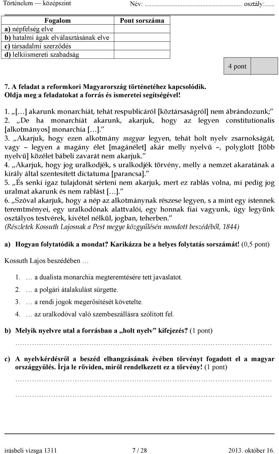 De ha monarchiát akarunk, akarjuk, hogy az legyen constitutionalis [alkotmányos] monarchia [ ]. 3.