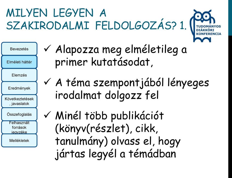 szempontjából lényeges irodalmat dolgozz fel Minél több