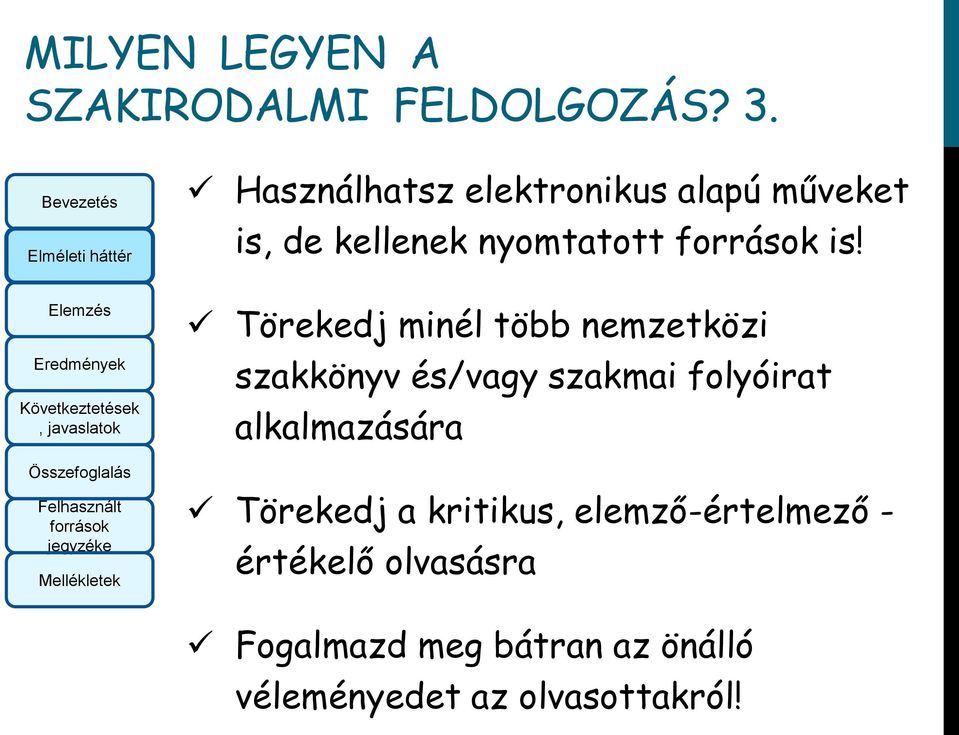 Törekedj minél több nemzetközi szakkönyv és/vagy szakmai folyóirat