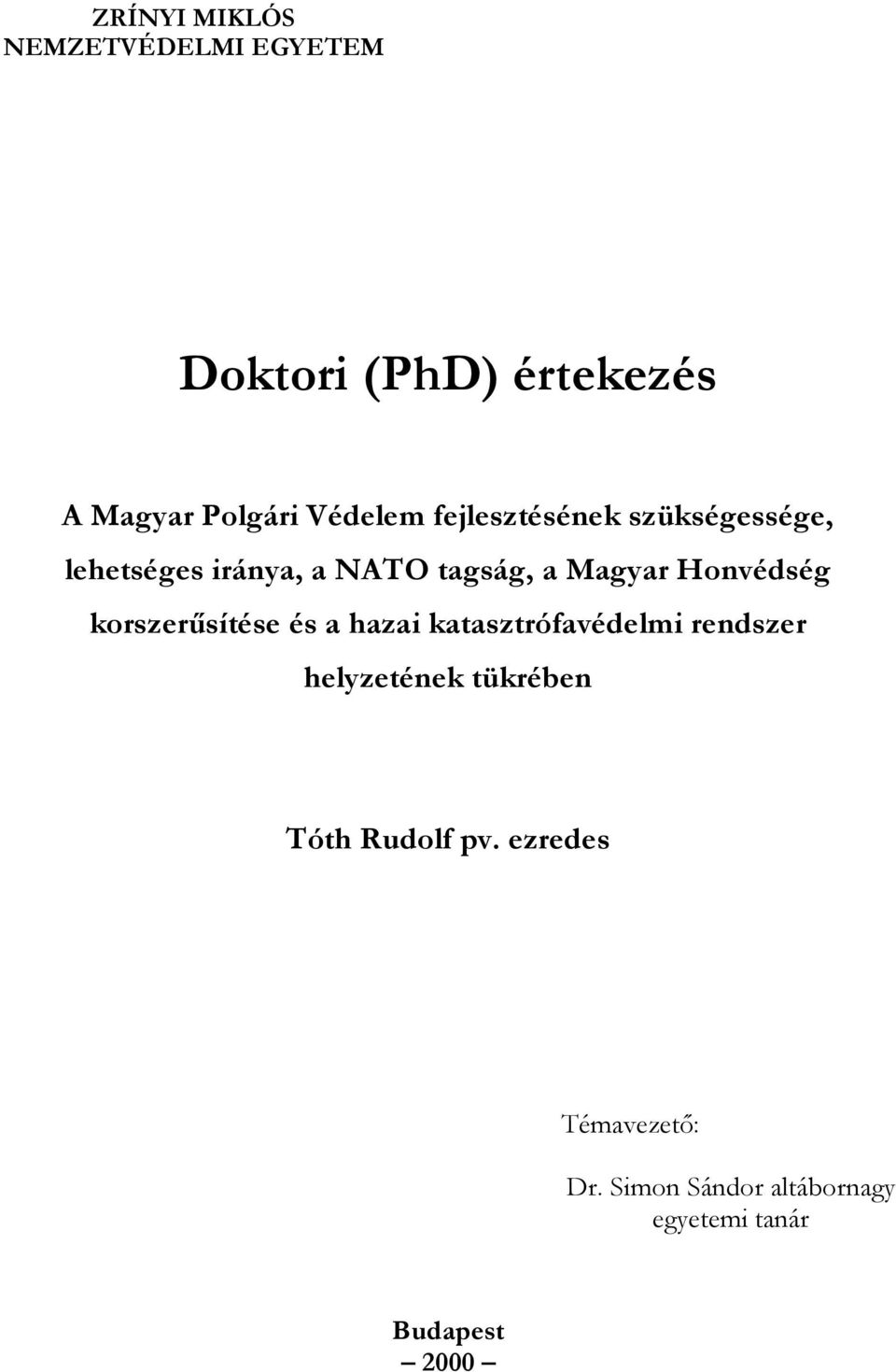 Honvédség korszerűsítése és a hazai katasztrófavédelmi rendszer helyzetének