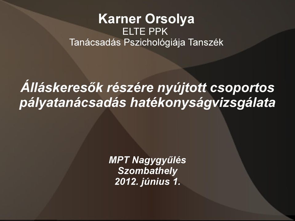 nyújtott csoportos pályatanácsadás