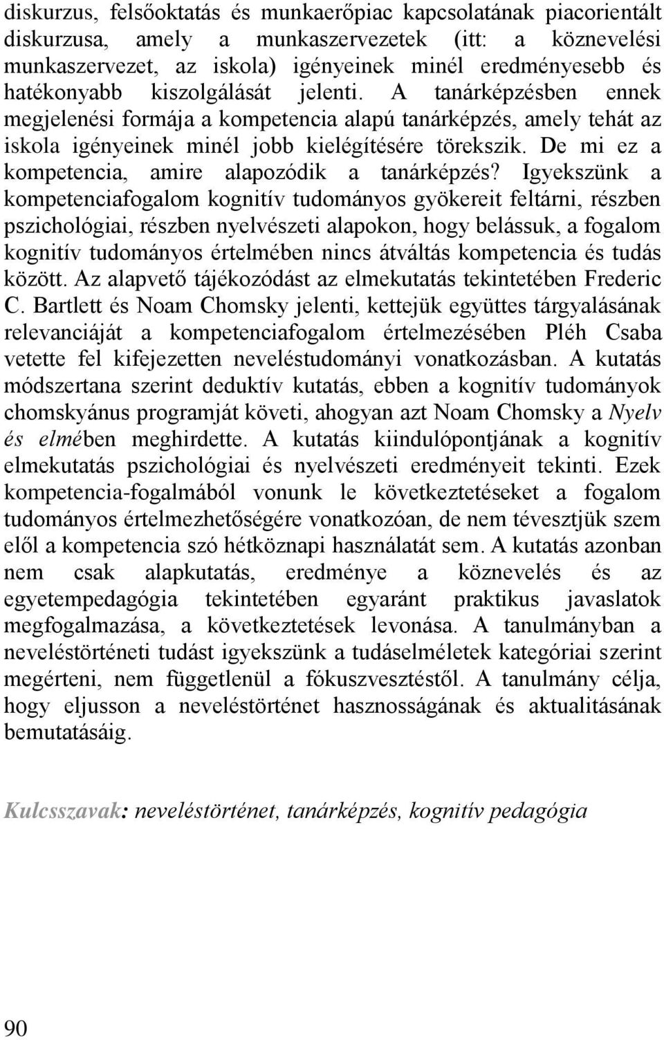 De mi ez a kompetencia, amire alapozódik a tanárképzés?