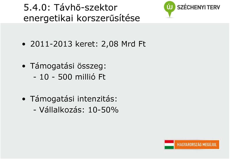 Mrd Ft Támogatási összeg: - 10-500