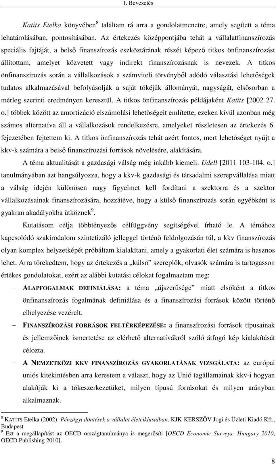 finanszírozásnak is nevezek.