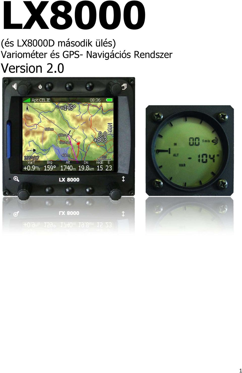 LX8000. (és LX8000D második ülés) Variométer és GPS- Navigációs Rendszer  Version PDF Free Download