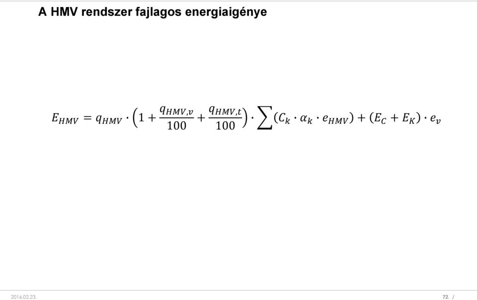 q HMV,v 100 + q HMV,t 100 C k α