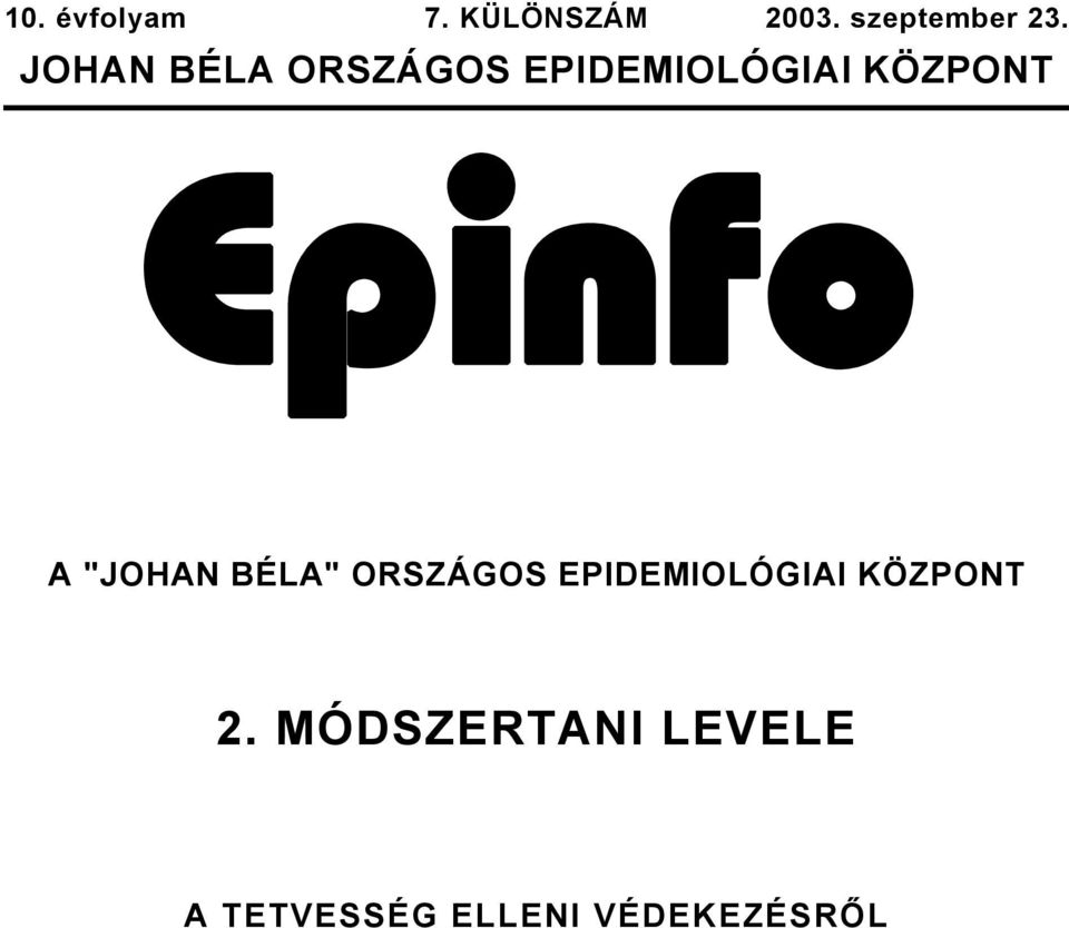 A "JOHAN BÉLA" ORSZÁGOS EPIDEMIOLÓGIAI KÖZPONT 2.