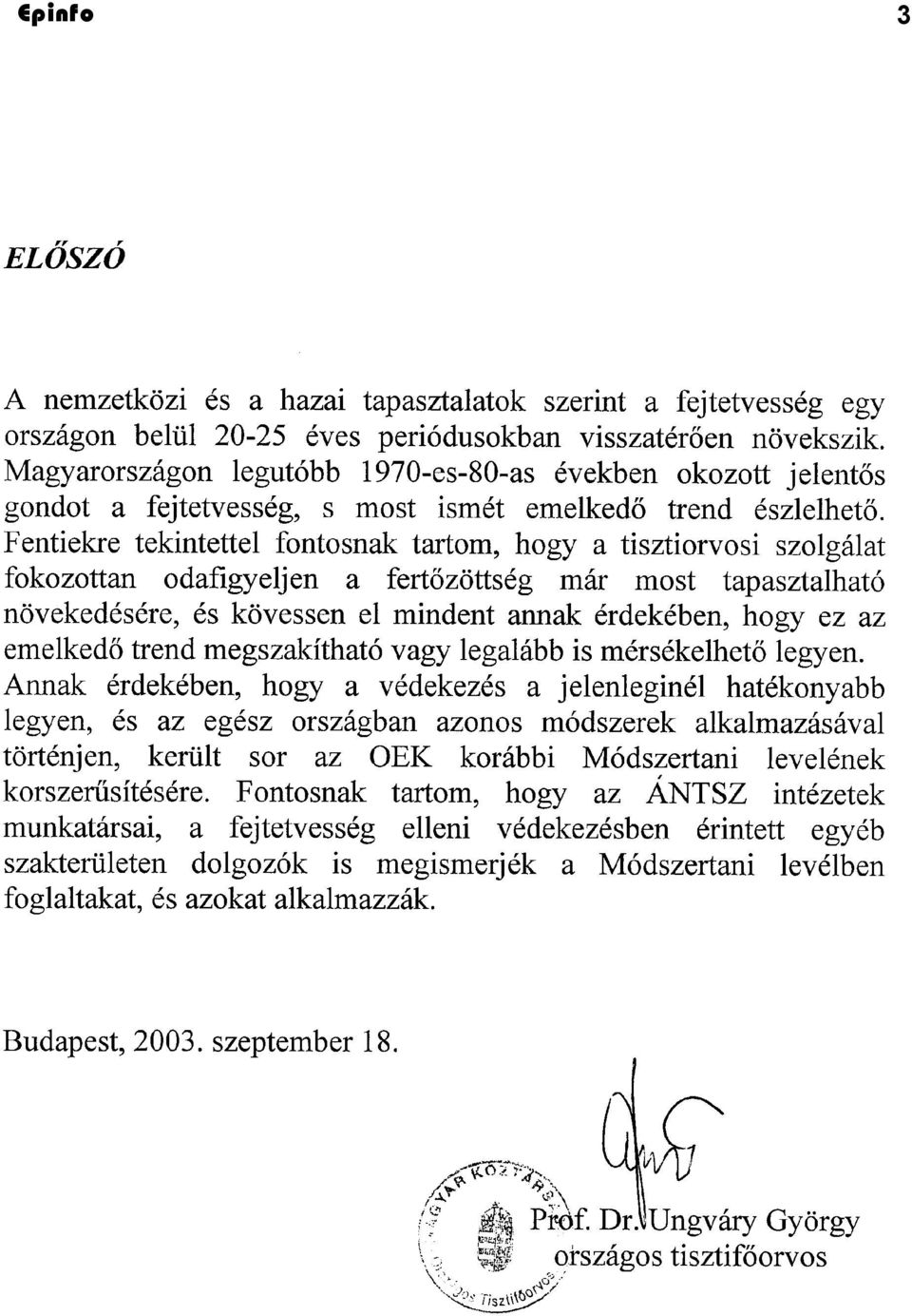 10. évfolyam 7. KÜLÖNSZÁM szeptember 23. JOHAN BÉLA ORSZÁGOS EPIDEMIOLÓGIAI  KÖZPONT. Epinfo A "JOHAN BÉLA" ORSZÁGOS EPIDEMIOLÓGIAI KÖZPONT - PDF Free  Download