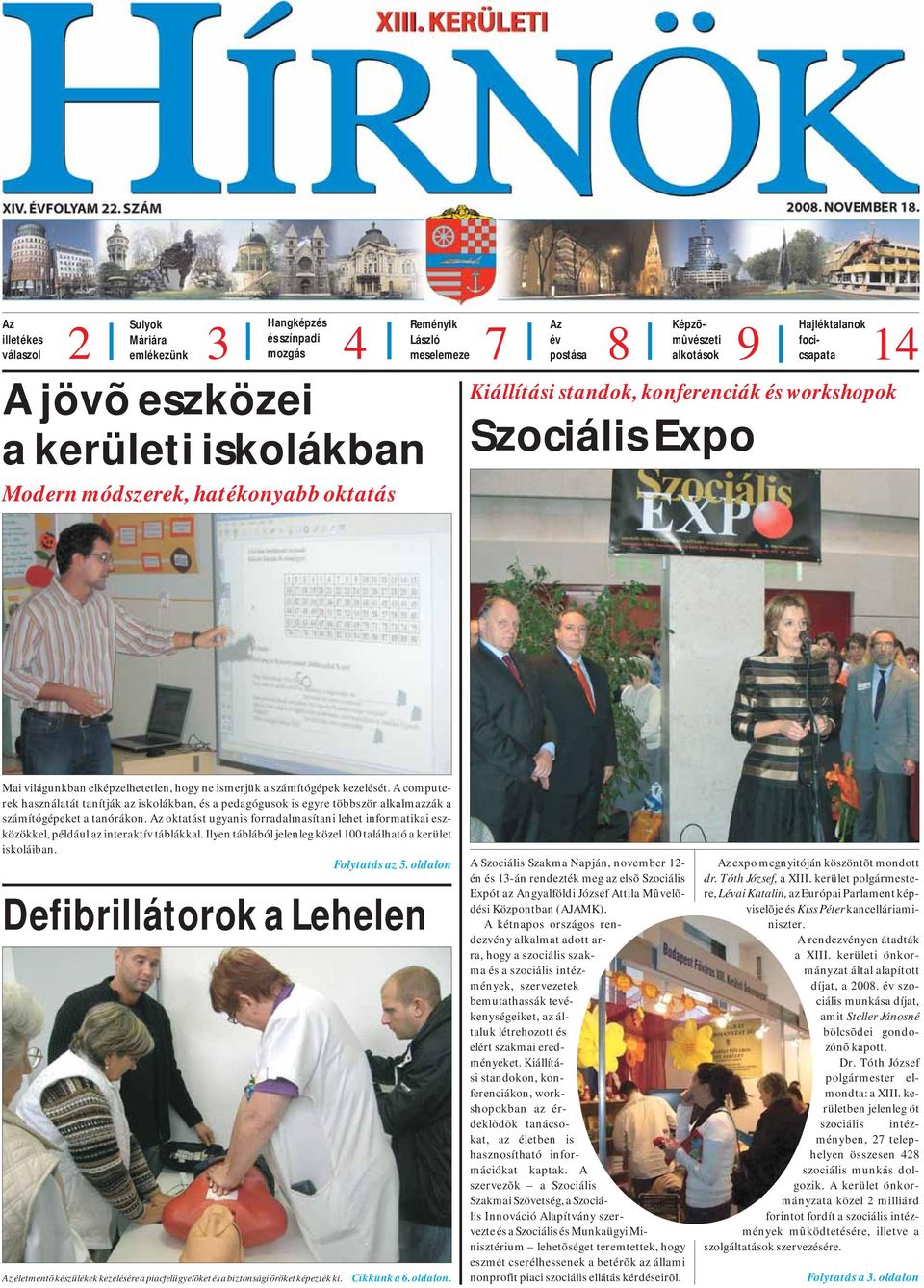 A jövõ eszközei a kerületi iskolákban Modern módszerek, hatékonyabb  oktatás. Szociális Expo. Defibrillátorok a Lehelen - PDF Ingyenes letöltés