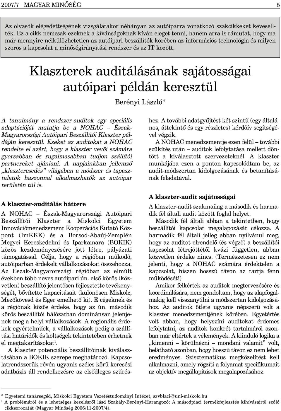 a kapcsolat a minõségirányítási rendszer és az IT között.