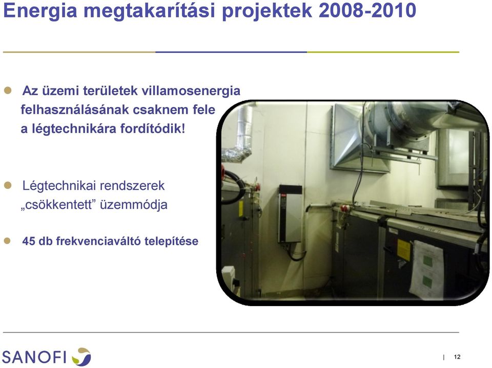 fele a légtechnikára fordítódik!