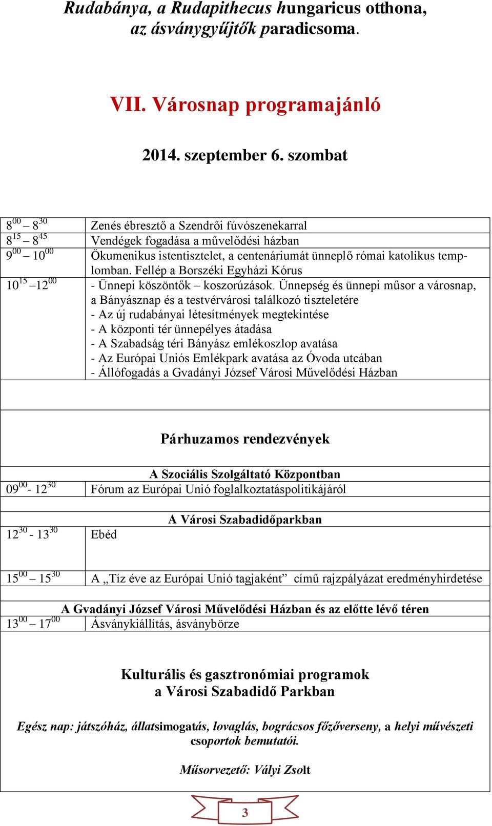 Fellép a Borszéki Egyházi Kórus 10 15 12 00 - Ünnepi köszöntők koszorúzások.