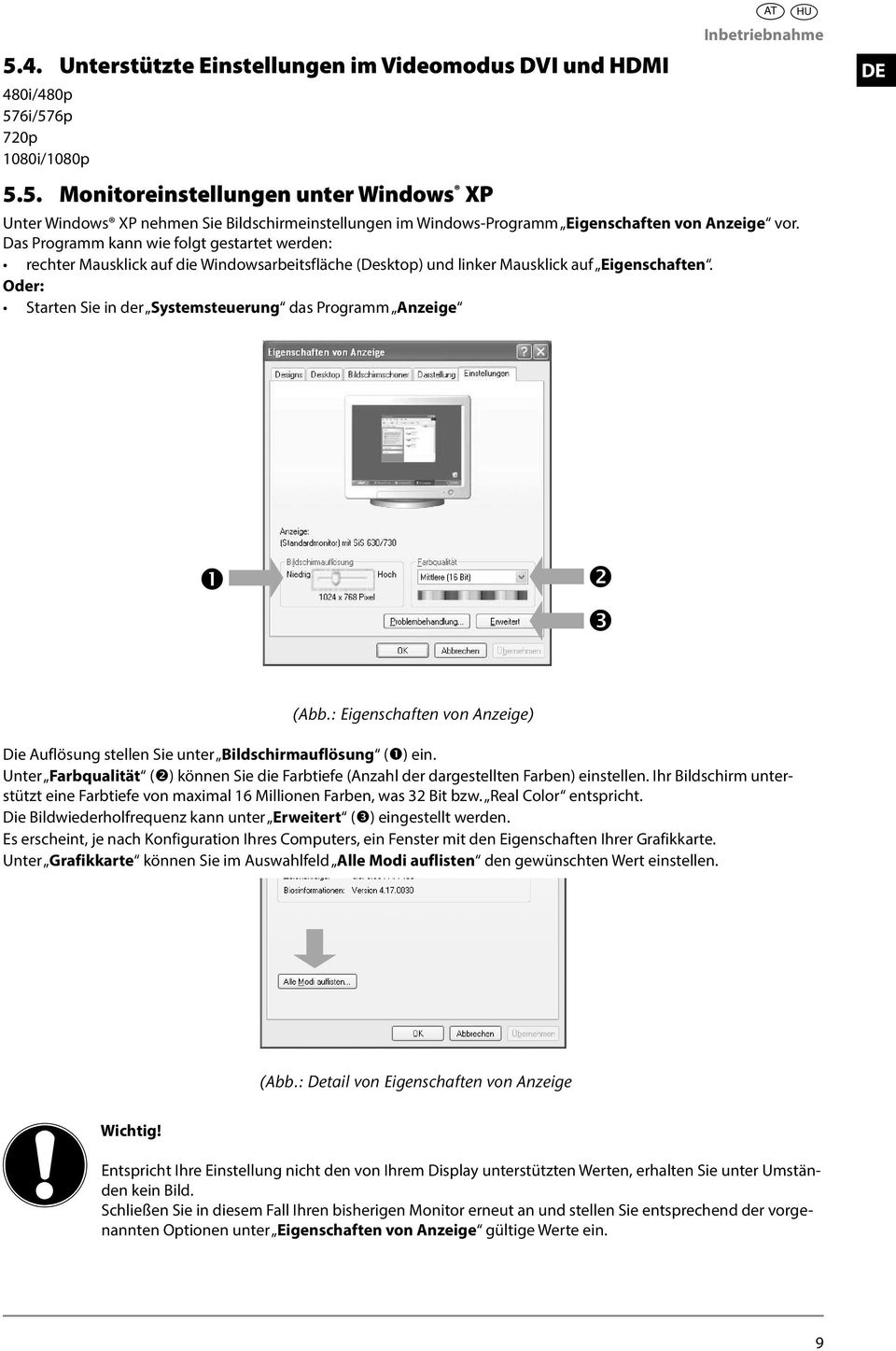 Oder: Starten Sie in der Systemsteuerung das Programm Anzeige DE (Abb.: Eigenschaften von Anzeige) Die Auflösung stellen Sie unter Bildschirmauflösung ( ) ein.