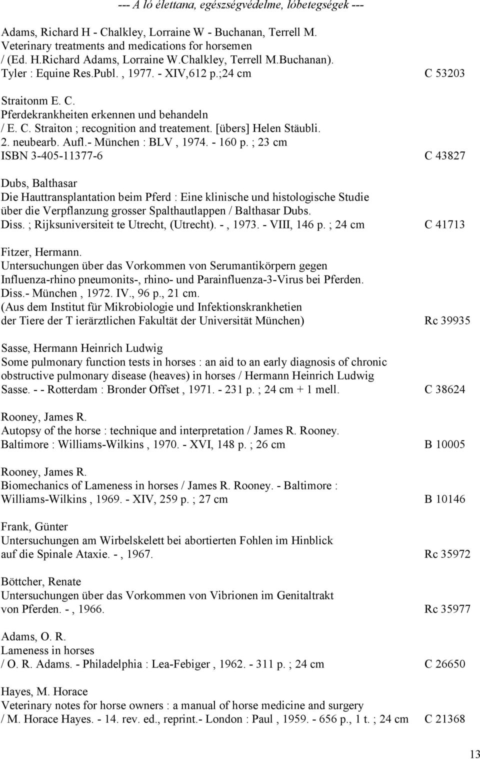 [übers] Helen Stäubli. 2. neubearb. Aufl.- München : BLV, 1974. - 160 p.
