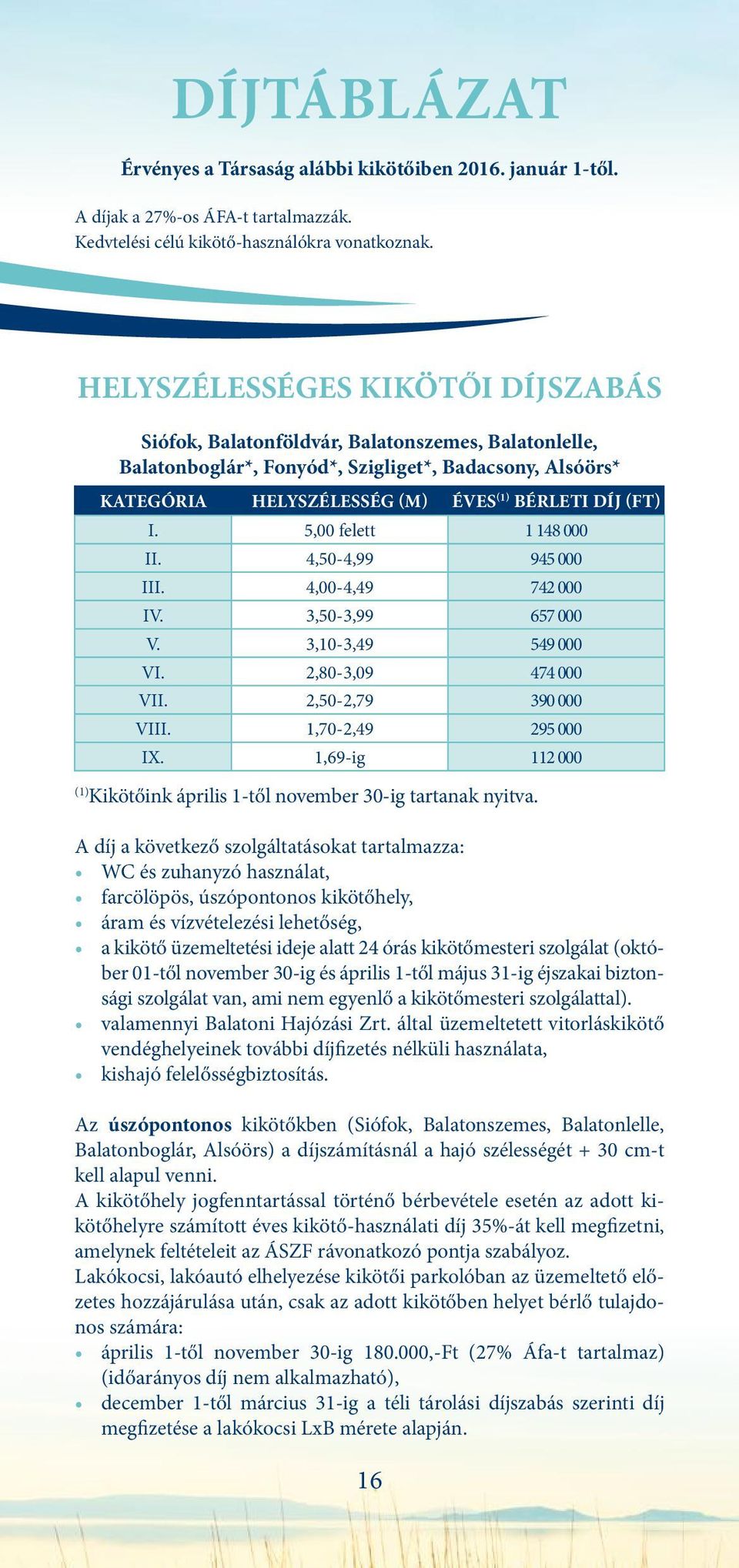 5,00 felett 1 148 000 II. 4,50-4,99 945 000 III. 4,00-4,49 742 000 IV. 3,50-3,99 657 000 V. 3,10-3,49 549 000 VI. 2,80-3,09 474 000 VII. 2,50-2,79 390 000 VIII. 1,70-2,49 295 000 IX.