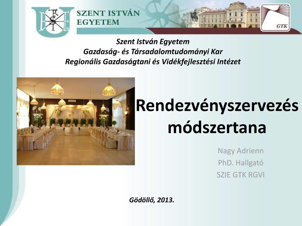 és Vidékfejlesztési Intézet Rendezvényszervezés