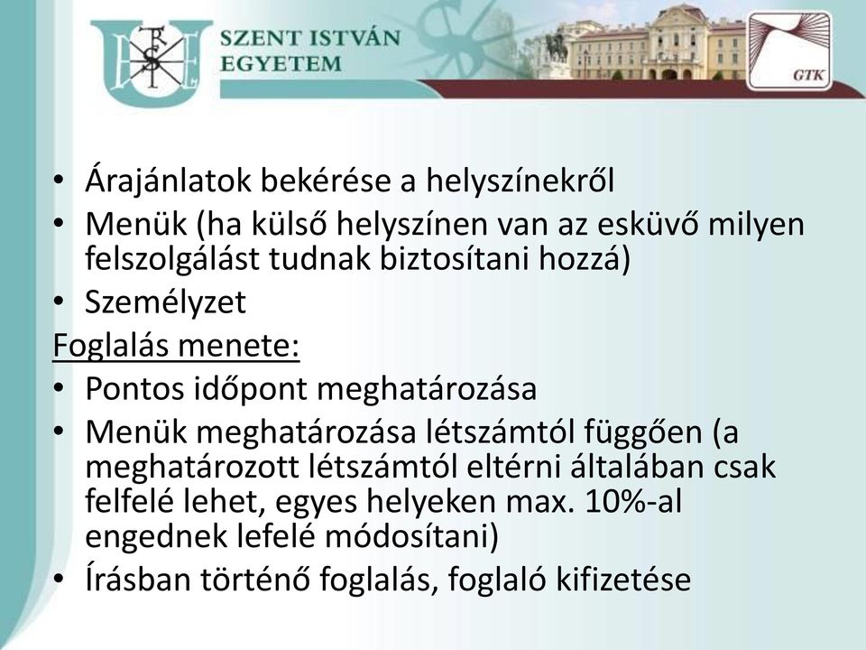 Menük meghatározása létszámtól függően (a meghatározott létszámtól eltérni általában csak