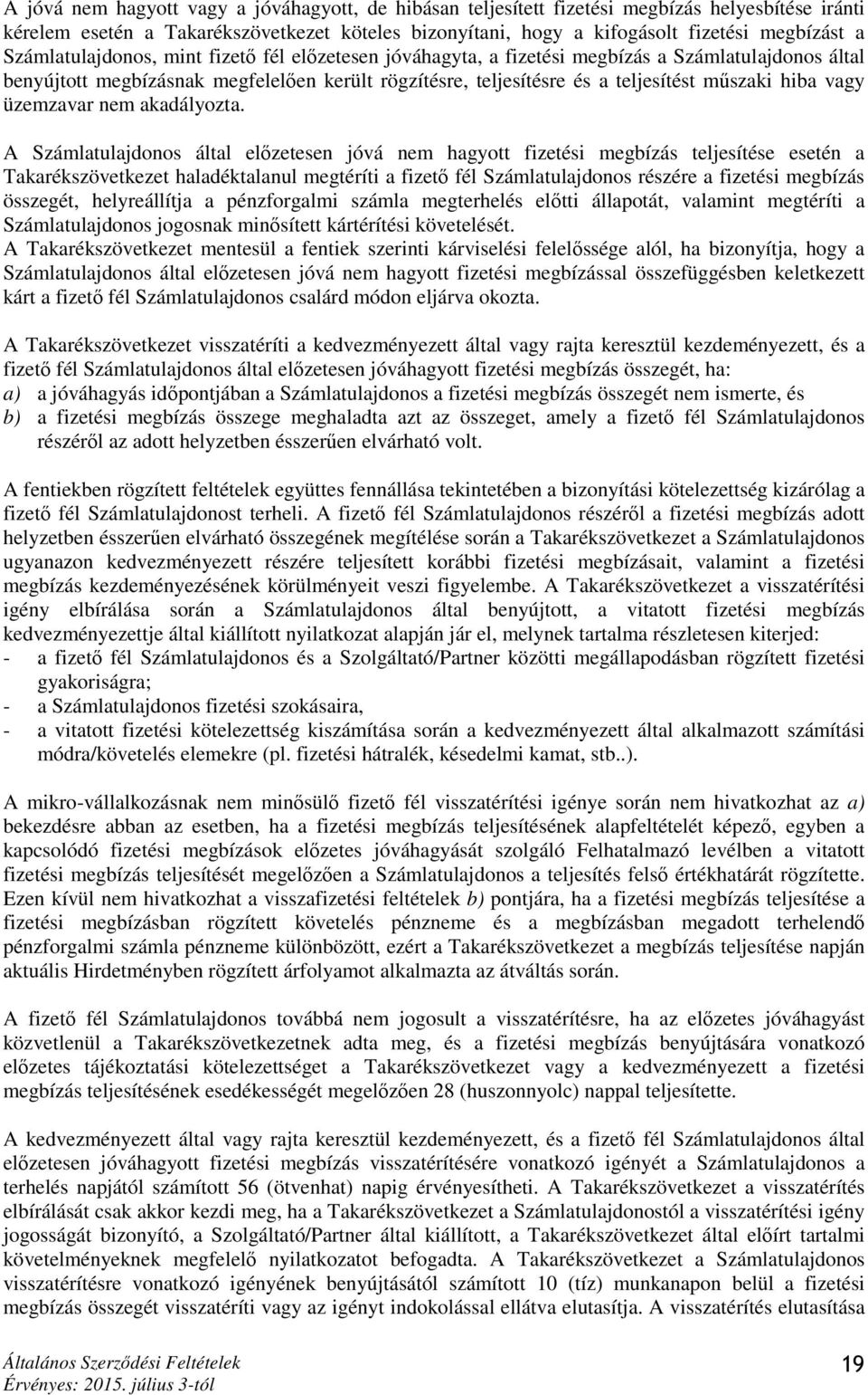 vagy üzemzavar nem akadályozta.