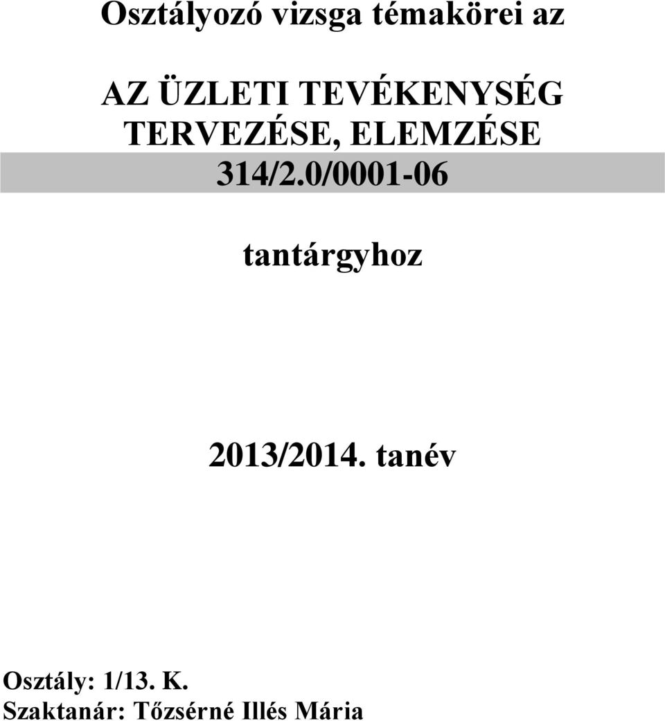 0/0001-06 tantárgyhoz 2013/2014.