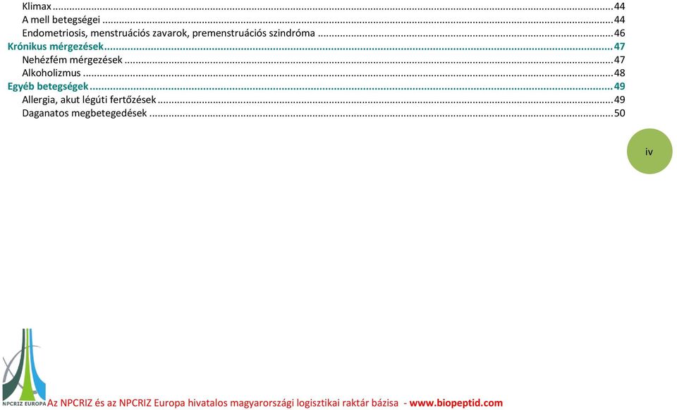 .. 46 Krónikus mérgezések... 47 Nehézfém mérgezések.