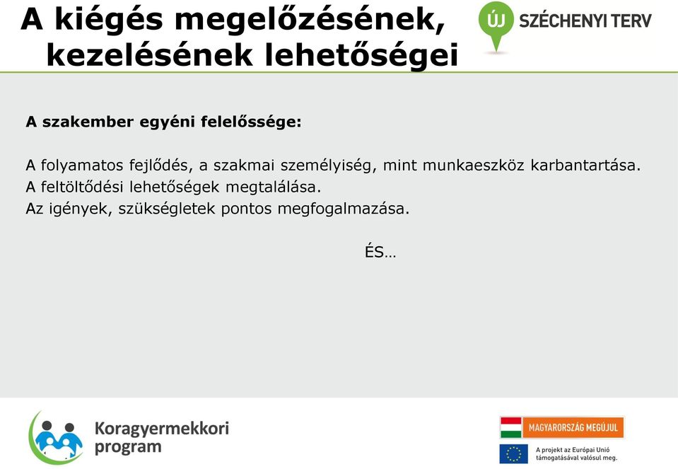 személyiség, mint munkaeszköz karbantartása.