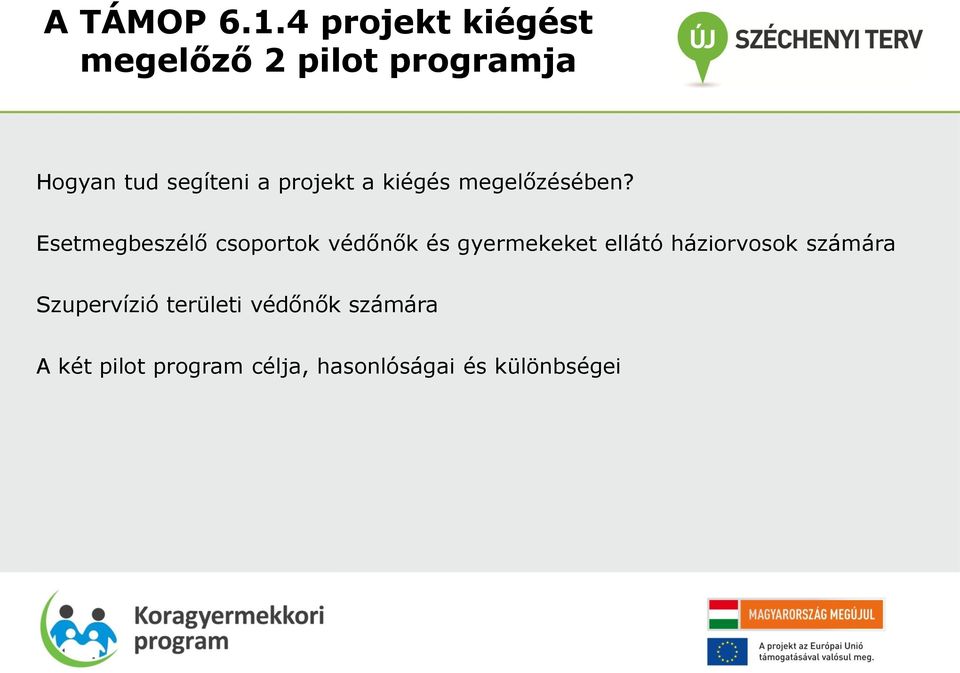 projekt a kiégés megelőzésében?