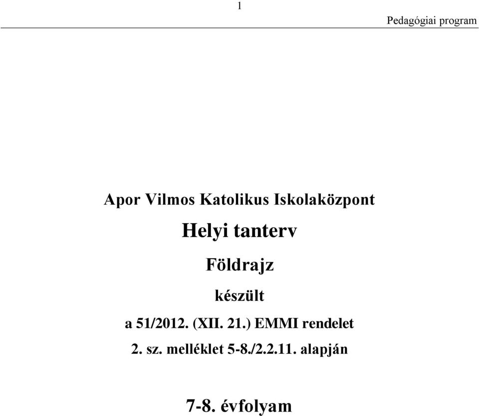 51/2012. (XII. 21.) EMMI rendelet 2.