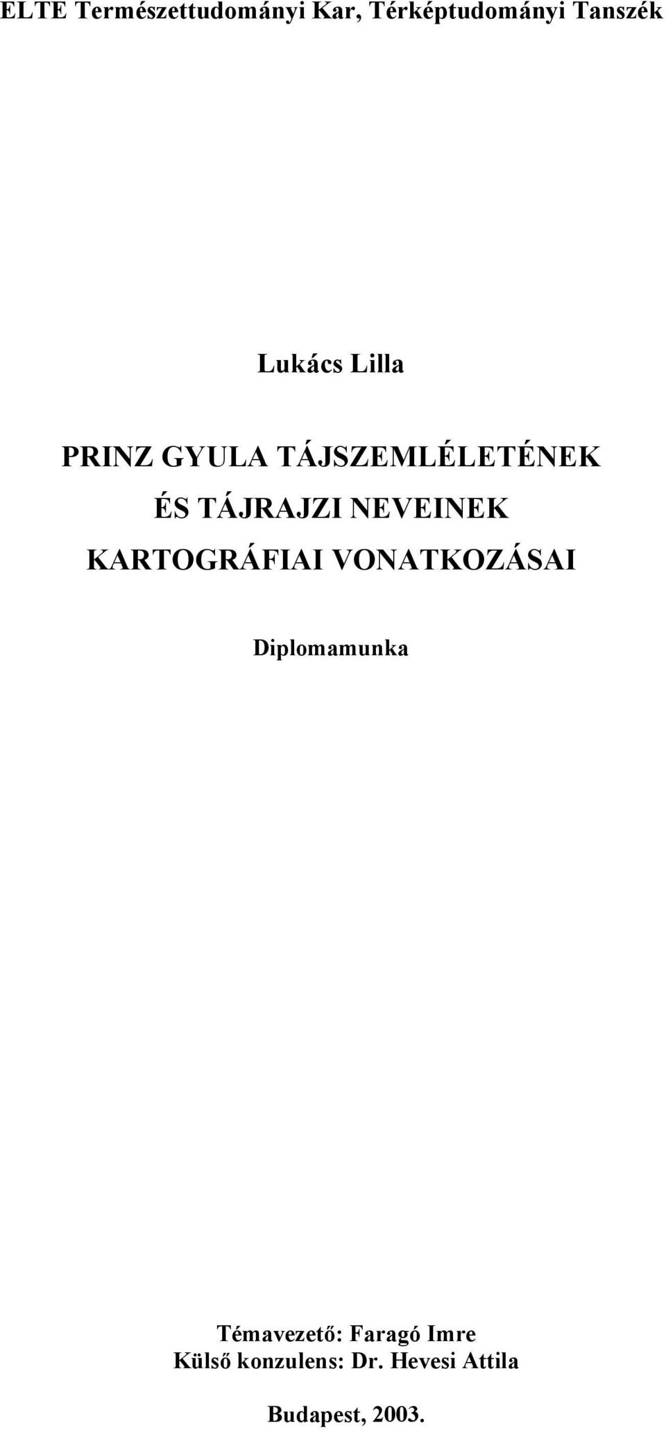 NEVEINEK KARTOGRÁFIAI VONATKOZÁSAI Diplomamunka