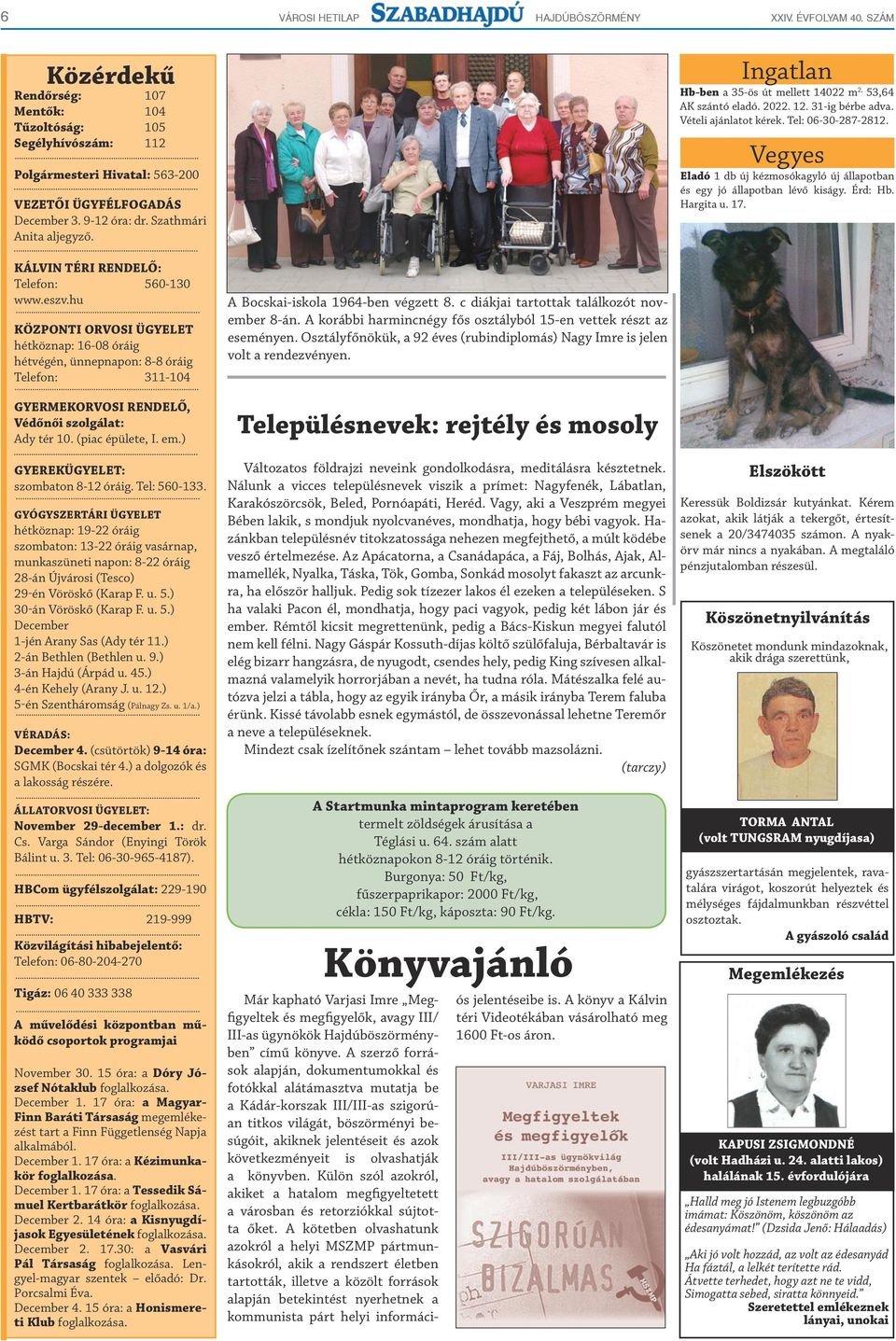 Vegyes Eladó 1 db új kézmosókagyló új állapotban és egy jó állapotban lévő kiságy. Érd: Hb. Hargita u. 17. KÁLVIN TÉRI RENDELŐ: Telefon: 560-130 www.eszv.