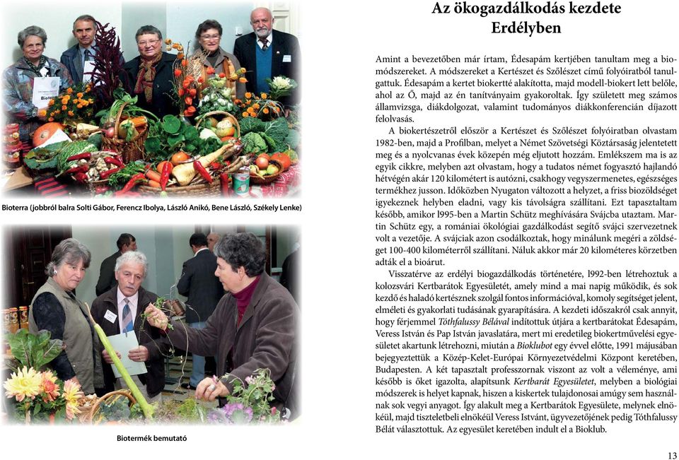 Dr. T. Veress Éva. Az én biokertem. Biogazda füzetek. A kiadvány  megjelenését a Földművelésügyi Minisztérium támogatta. - PDF Free Download