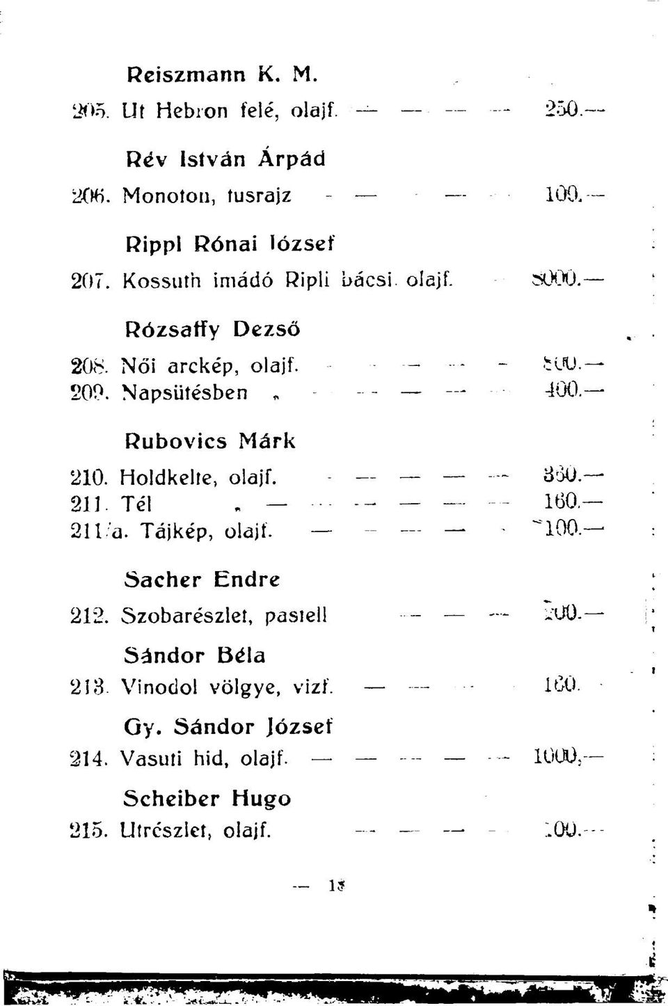 Rubovics Márk 210. Holdkelte, olajf. 3<iÜ. 211. Tél 160.- 21 l/a. Tájkép, olajt. ^100. Sacher Endre 212.