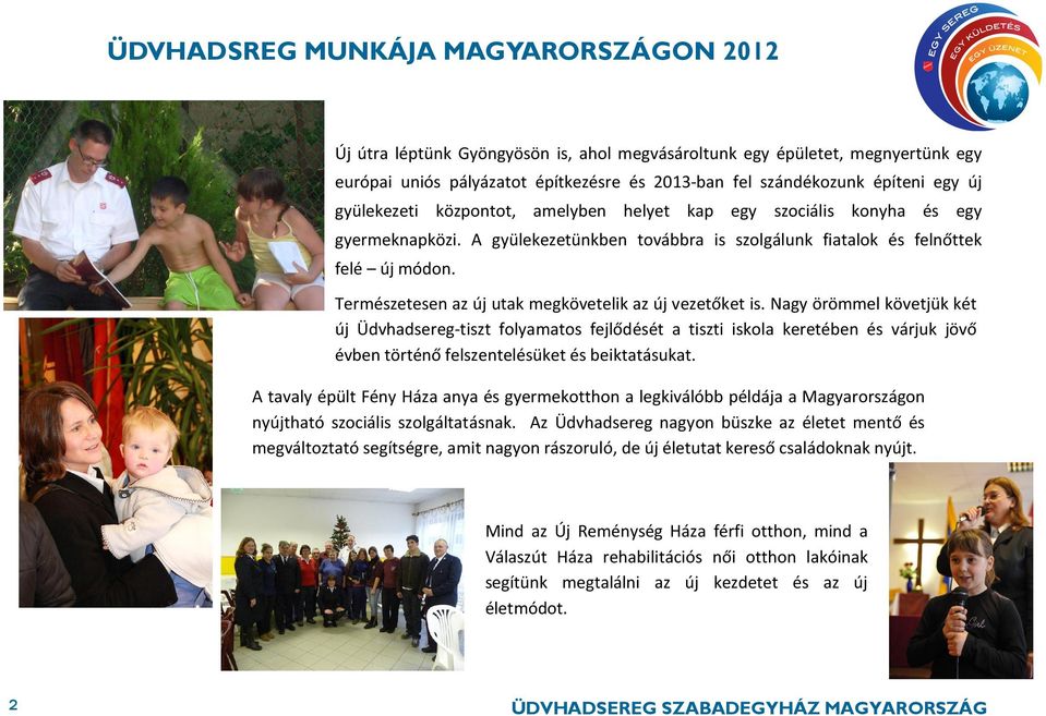 Természetesen az új utak megkövetelik az új vezetőket is.