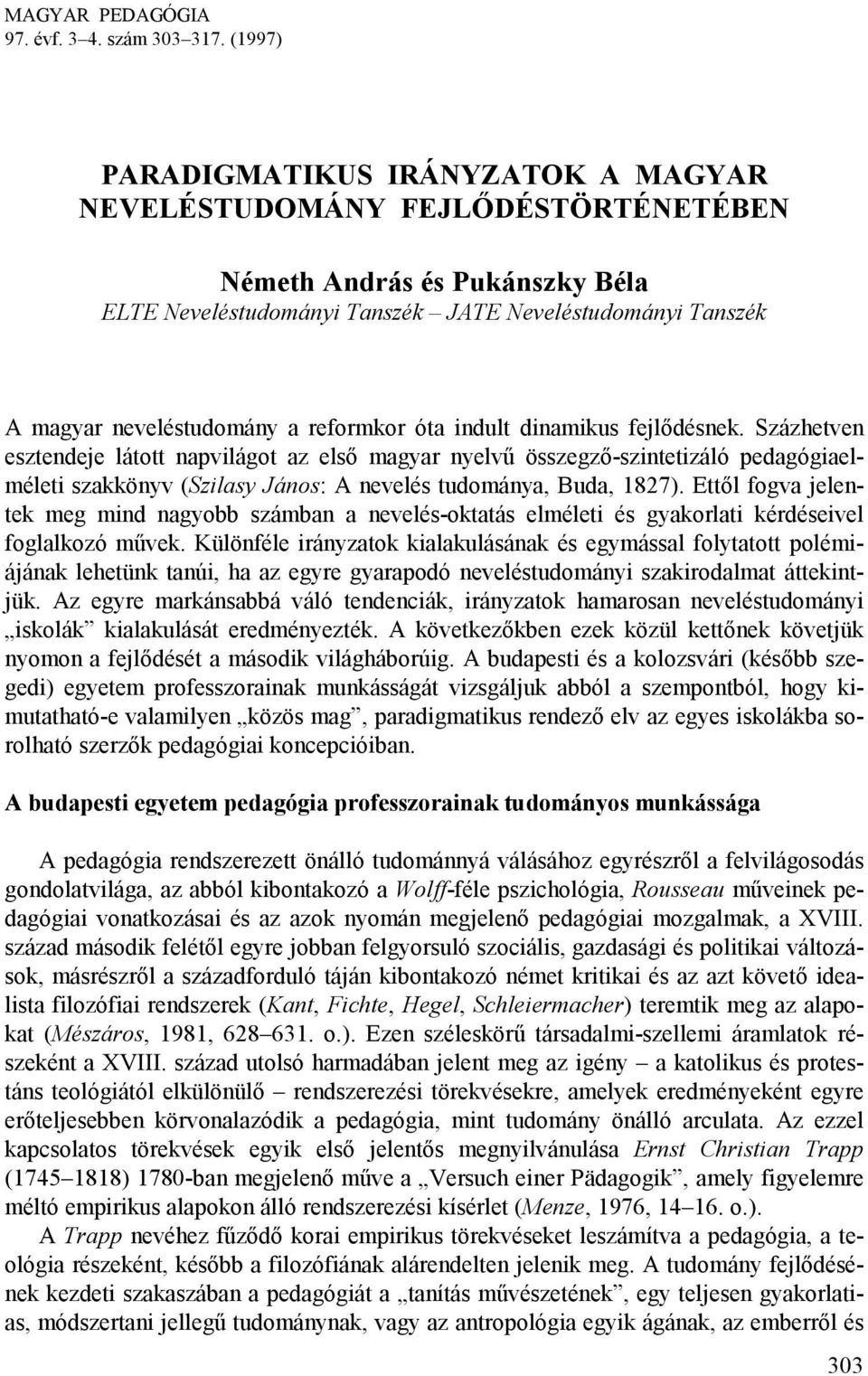 reformkor óta indult dinamikus fejlődésnek.