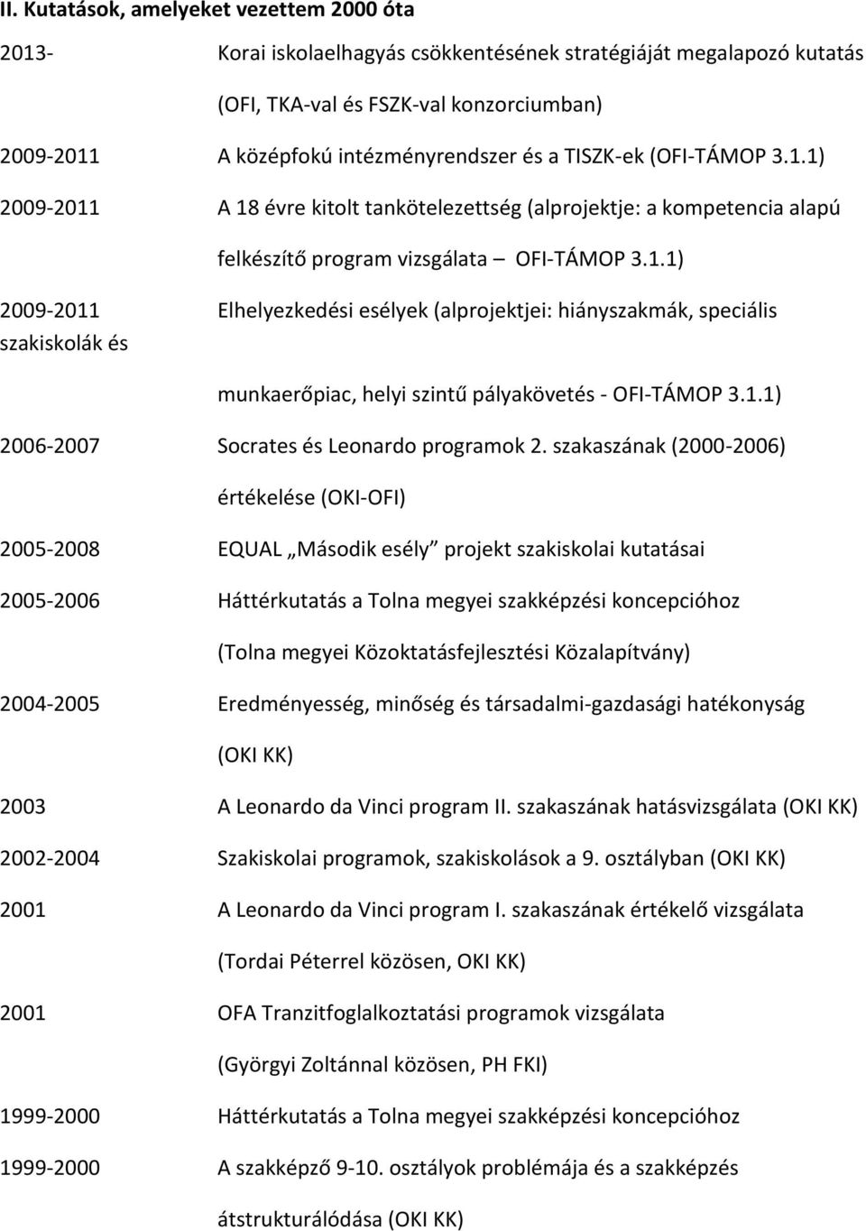 1.1) 2006-2007 Socrates és Leonardo programok 2.