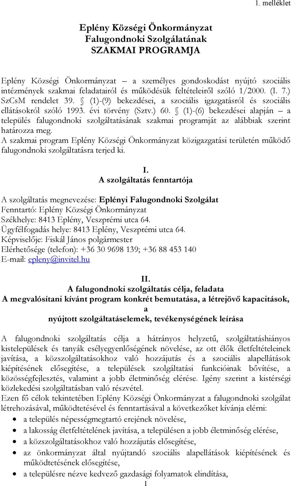 Eplény Községi Önkormányzat Falugondnoki Szolgálatának SZAKMAI PROGRAMJA -  PDF Ingyenes letöltés