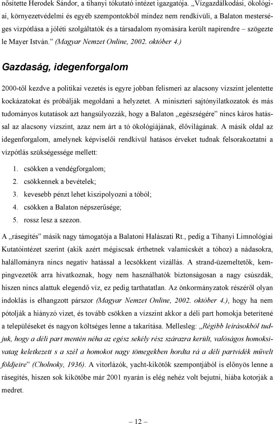 le Mayer István. (Magyar Nemzet Online, 2002. október 4.