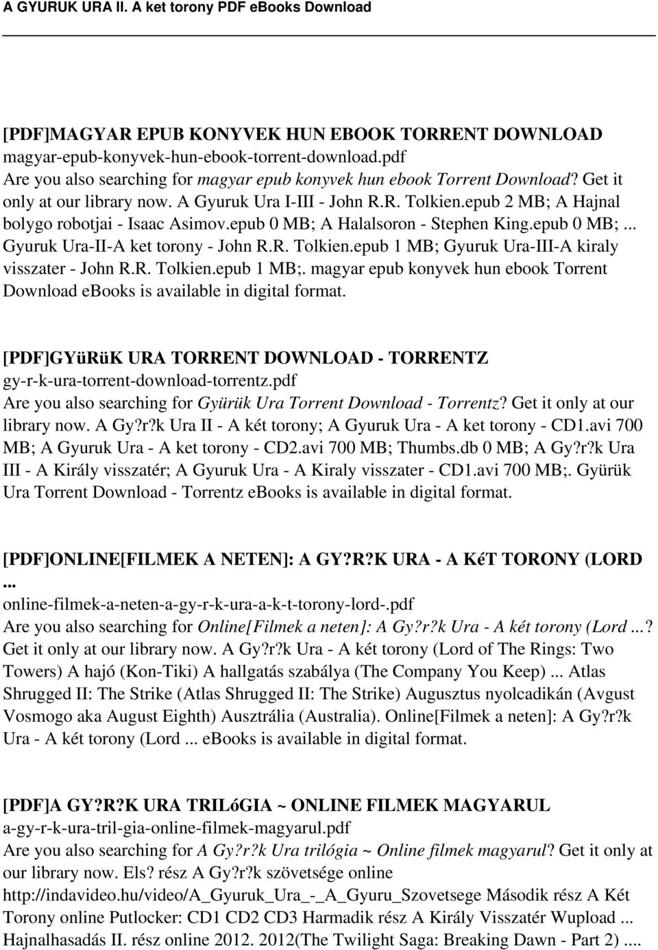 R. Tolkien.epub 1 MB; Gyuruk Ura-III-A kiraly visszater - John R.R. Tolkien.epub 1 MB;. magyar epub konyvek hun ebook Torrent Download ebooks is available in digital format.