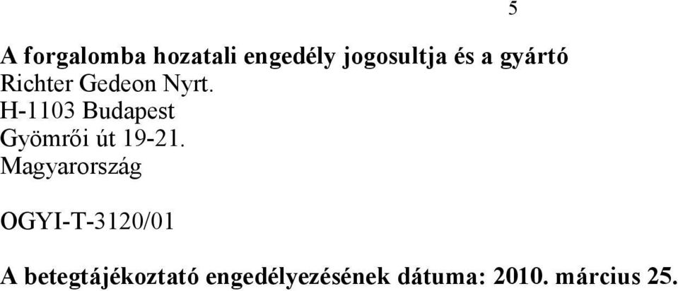 H-1103 Budapest Gyömrői út 19-21.