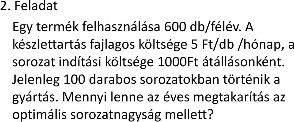 költsége 1000Ft átállásonként.