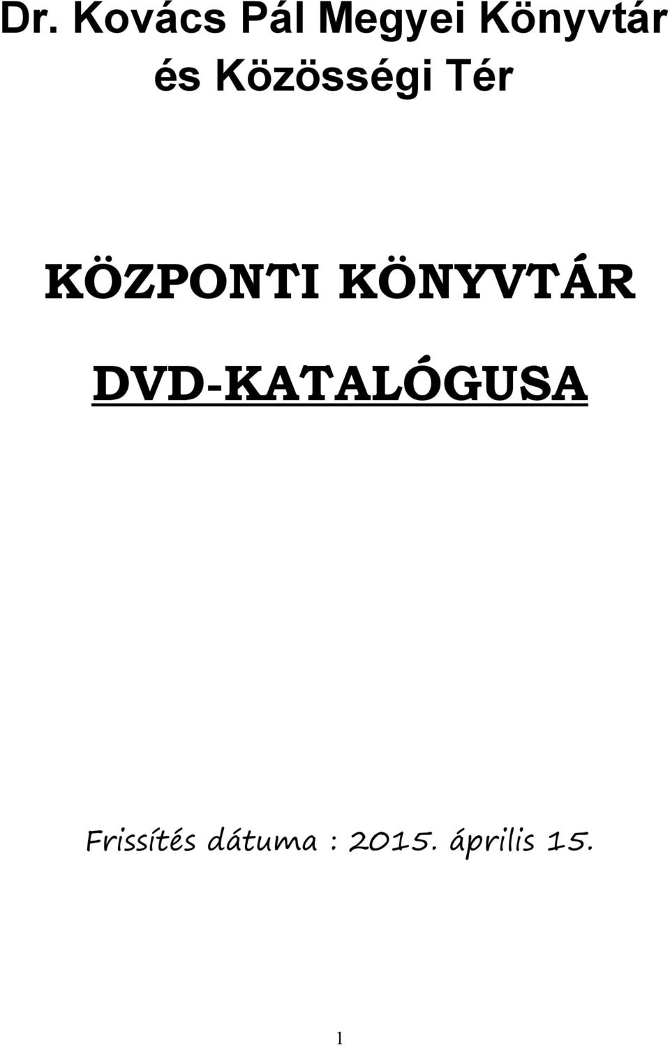 KÖZPONTI KÖNYVTÁR DVD-KATALÓGUSA - PDF Free Download