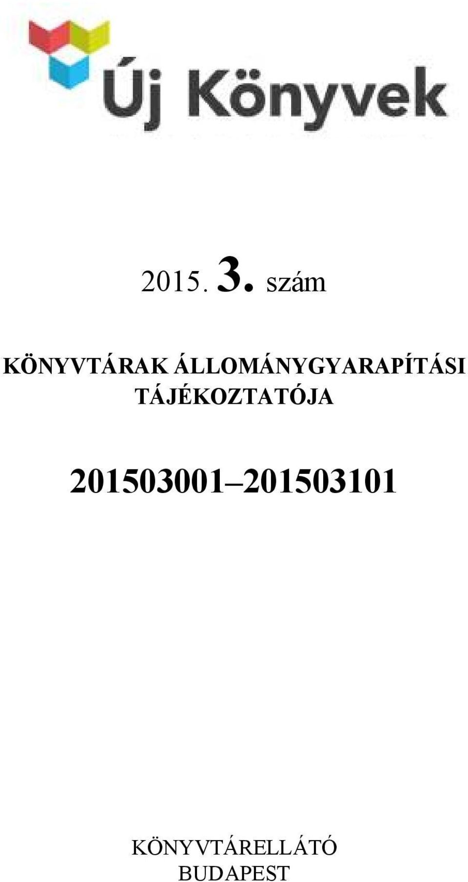 ÁLLOMÁNYGYARAPÍTÁSI