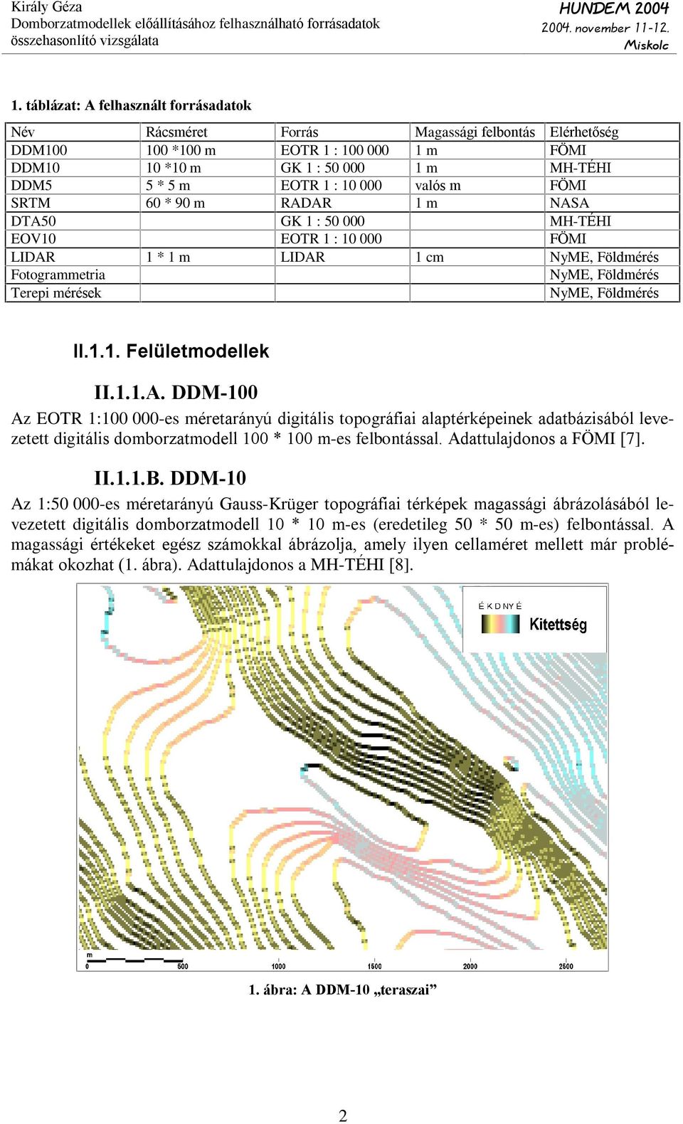 Földmérés II.1.1. Felületmodellek II.1.1.A.