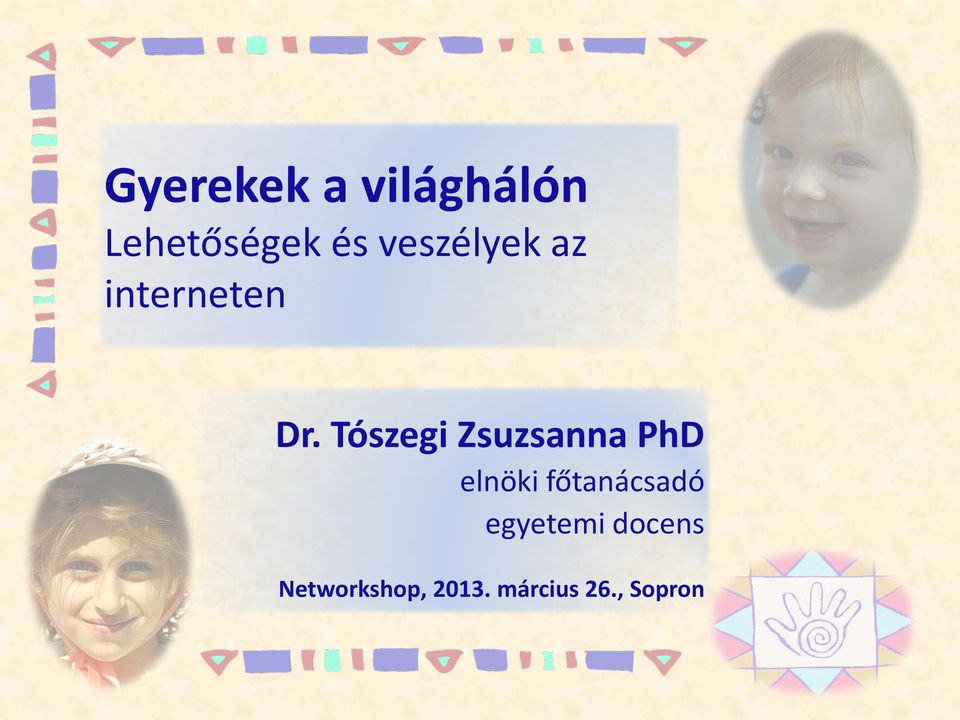 Tószegi Zsuzsanna PhD elnöki