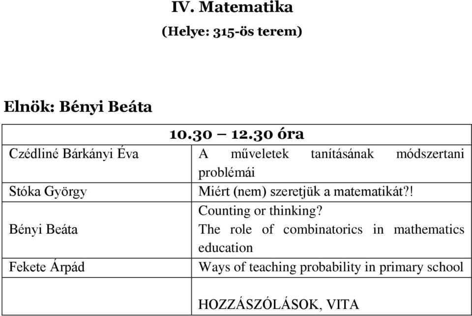 a matematikát?! Counting or thinking?