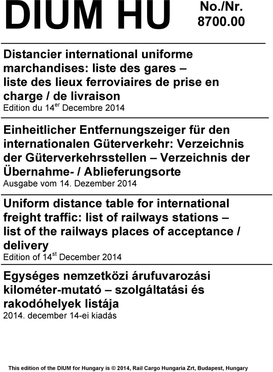 Entfernungszeiger für den internationalen Güterverkehr: Verzeichnis der Güterverkehrsstellen Verzeichnis der Übernahme- / Ablieferungsorte Ausgabe vom 14.