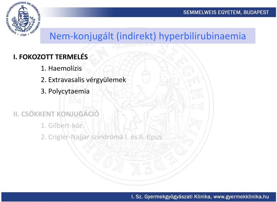 Extravasalis vérgyülemek 3. Polycytaemia II.