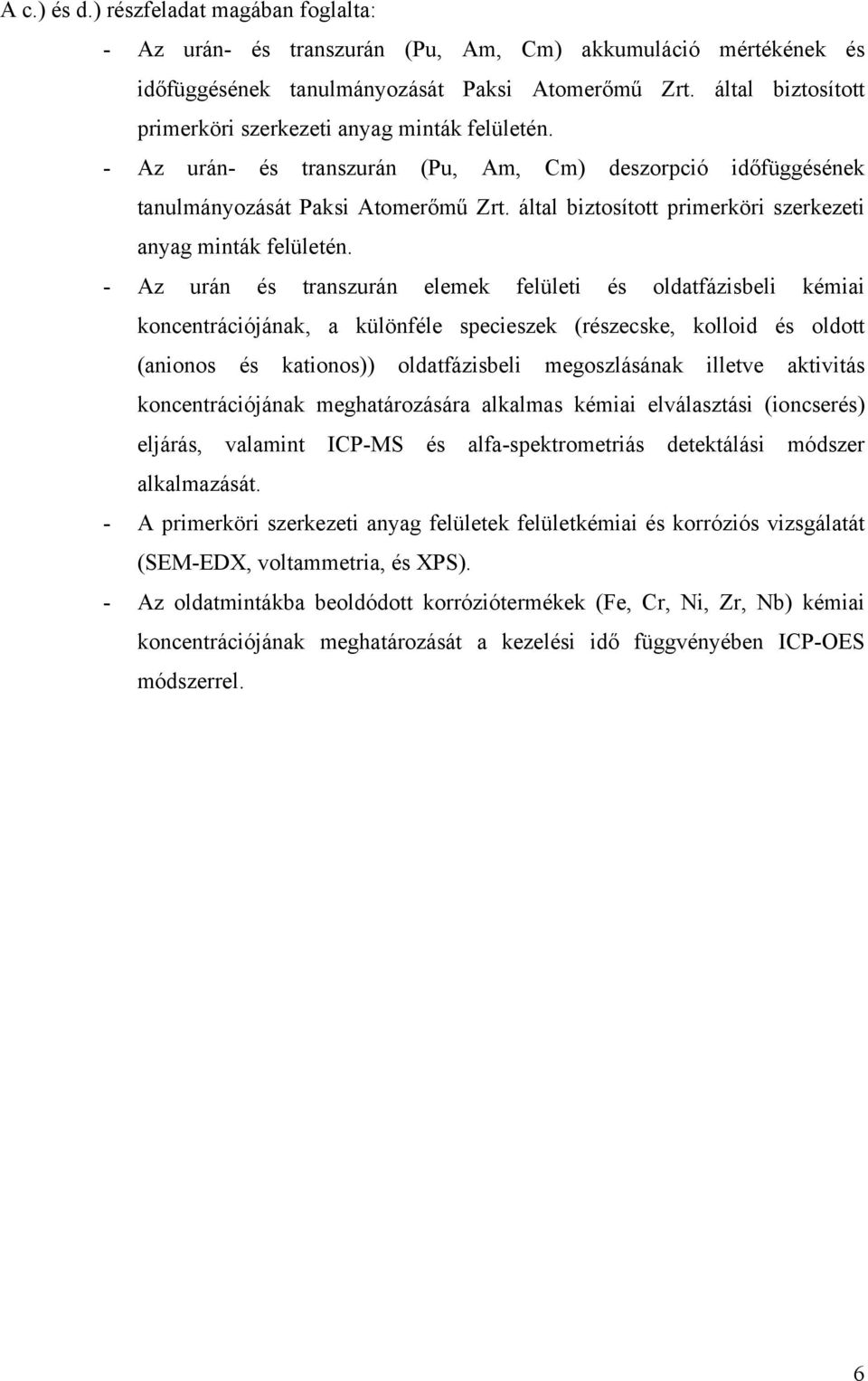 által biztosított primerköri szerkezeti anyag minták felületén.