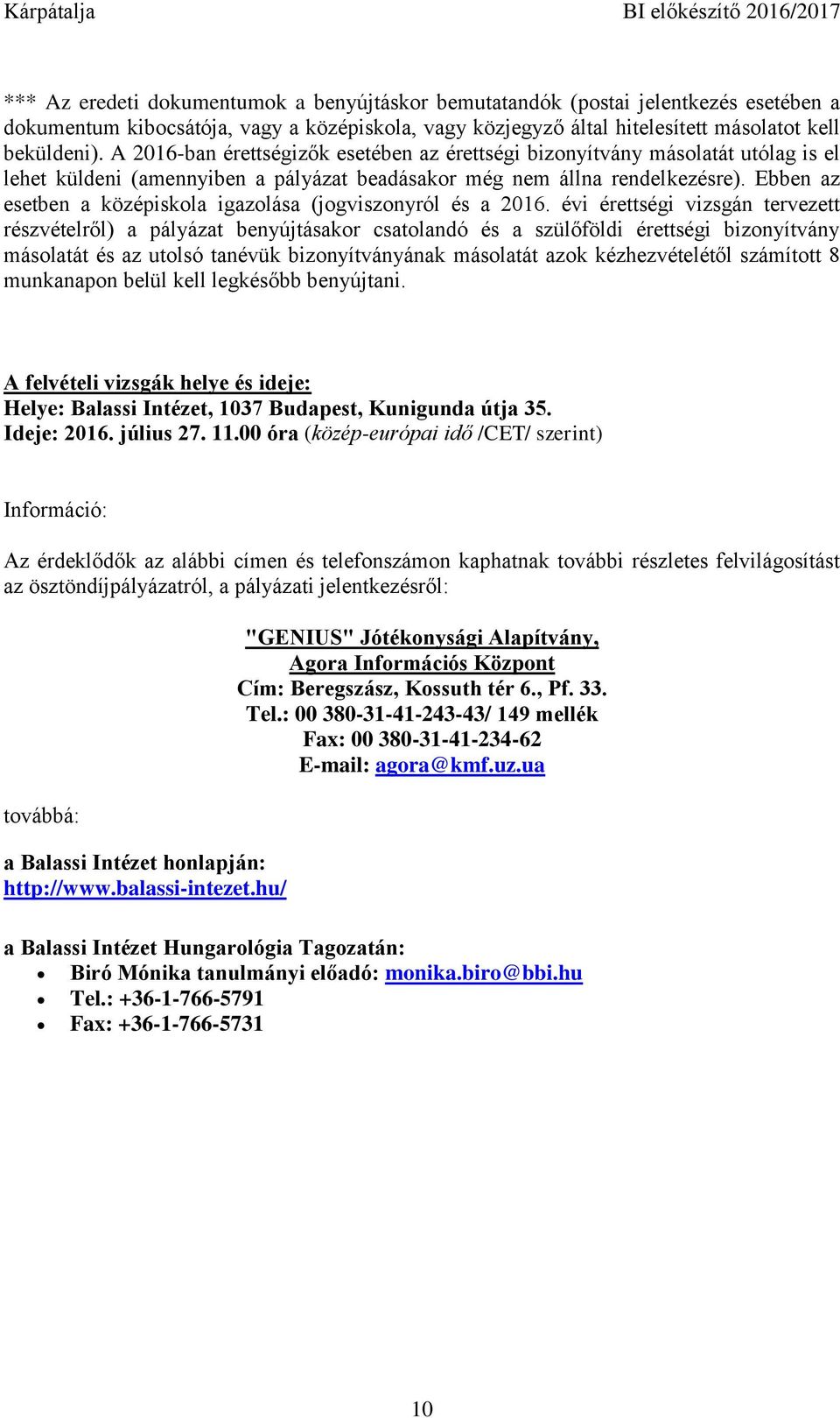 Ebben az esetben a középiskola igazolása (jogviszonyról és a 2016.